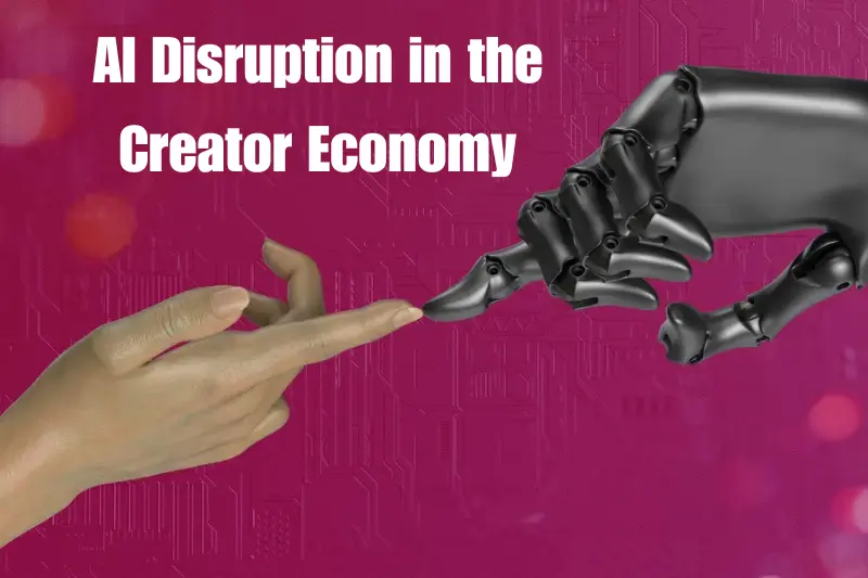 ai disruption in the creator economy