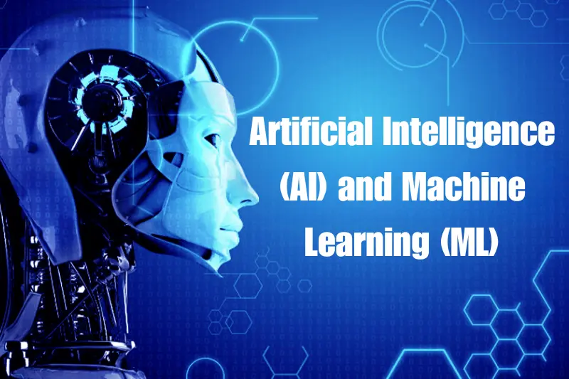artificial intelligence (ai) and machine learning (ml)