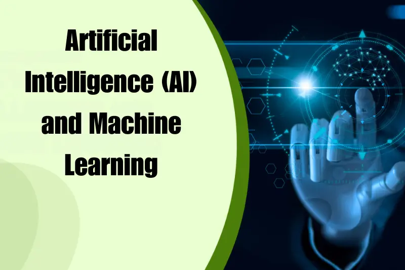 artificial intelligence (ai) and machine learning