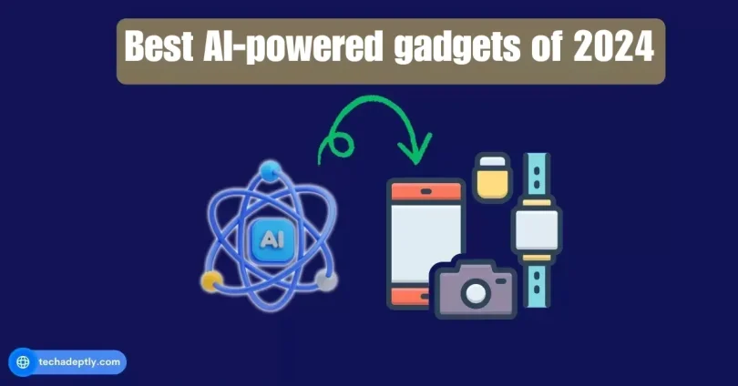 best ai-powered gadgets of 2024