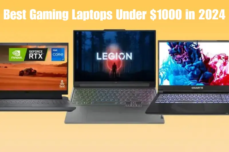 best gaming laptops under $1000 in 2024