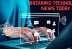 breaking technology news today