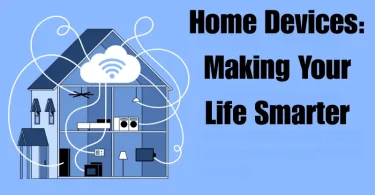 home devices making your life smarter