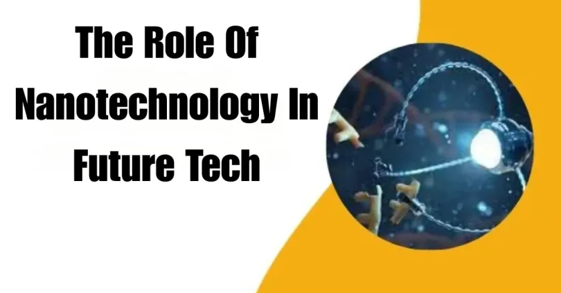 the role of nanotechnology in future tech